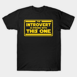 The Introvert is Strong T-Shirt